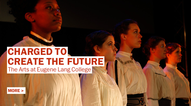 Charged to create the Future - The Arts at Eugine Lang College