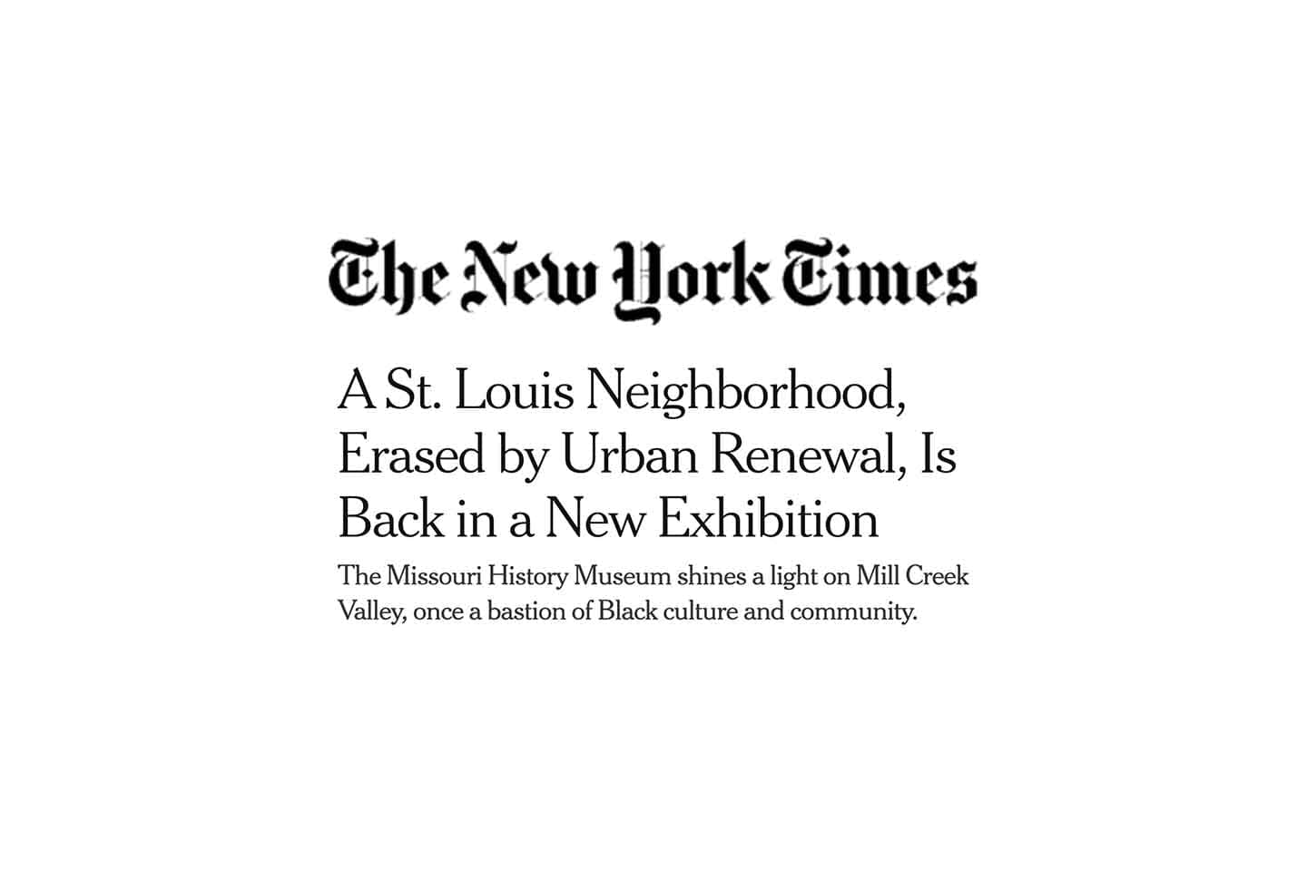 NEW YORK TIMES Article on Exhibition on St. Louis Neighborhood Erased by Urban Renewal Quotes Joseph Heathcott