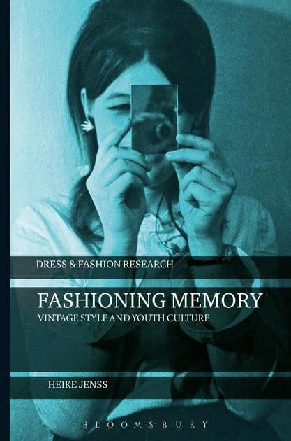 Fashioning Memory: Vintage Style and Youth Culture