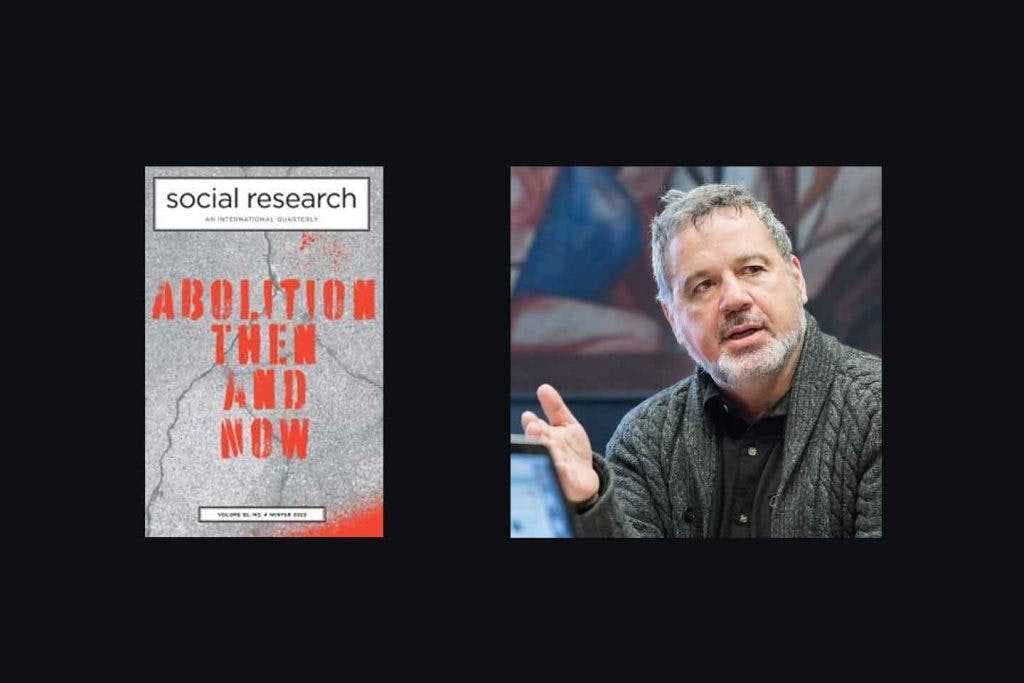 New Issue of SOCIAL RESEARCH Is Titled "Abolition Then and Now
